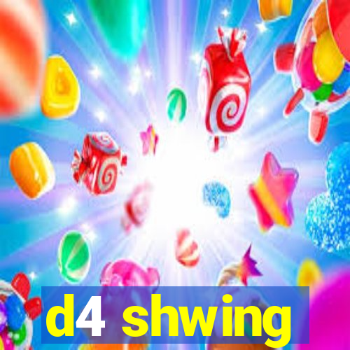 d4 shwing